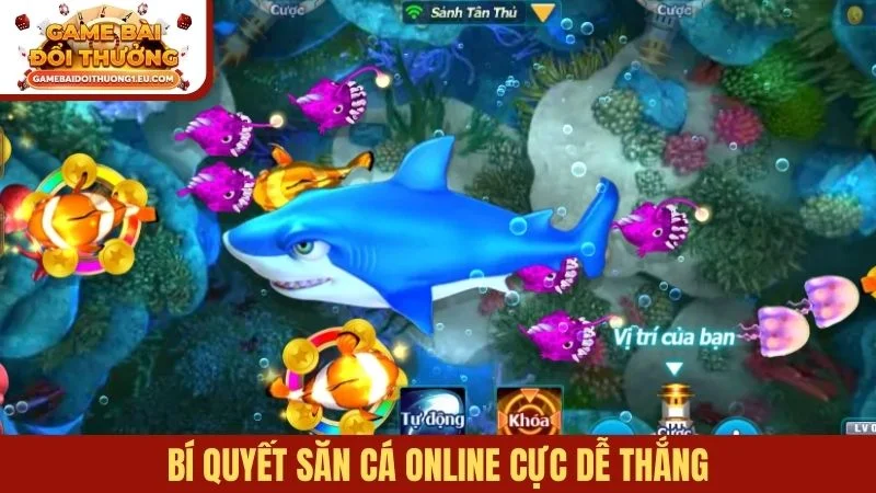 Bí quyết săn cá online cực dễ thắng