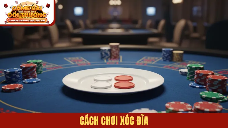 Cách chơi Xóc đĩa