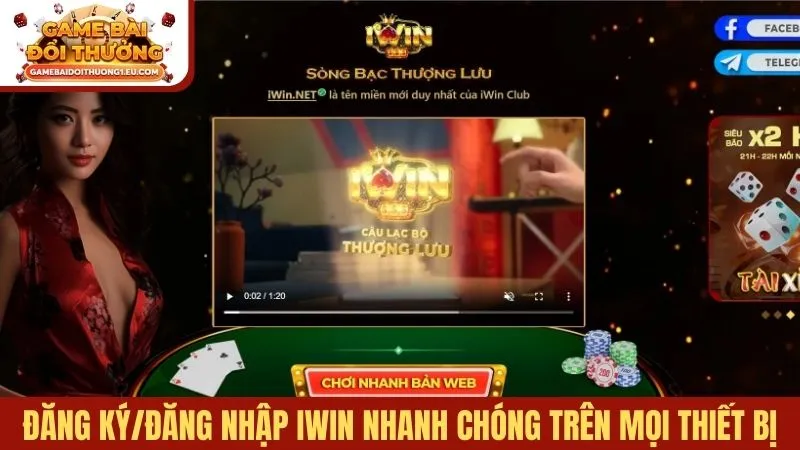 Đăng ký/đăng nhập Iwin nhanh chóng trên mọi thiết bị