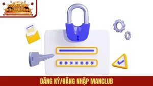 Đăng ký/Đăng nhập ManClub
