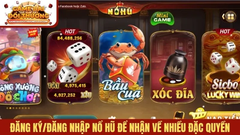 Đăng ký/đăng nhập Nổ Hũ để nhận về nhiều đặc quyền