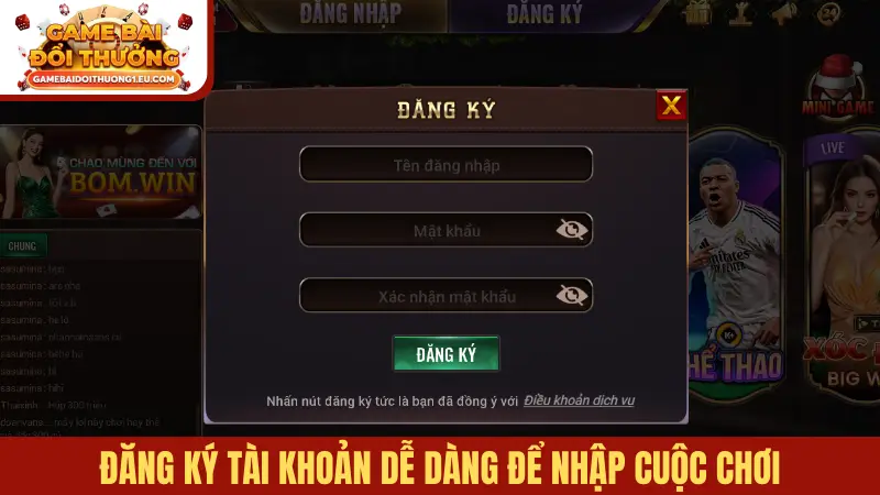 Đăng ký tài khoản dễ dàng để nhập cuộc chơi