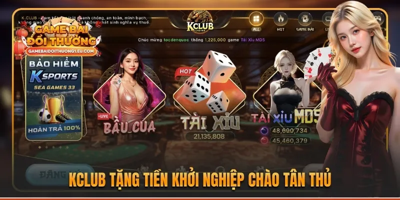 KClub tặng tiền khởi nghiệp chào tân thủ