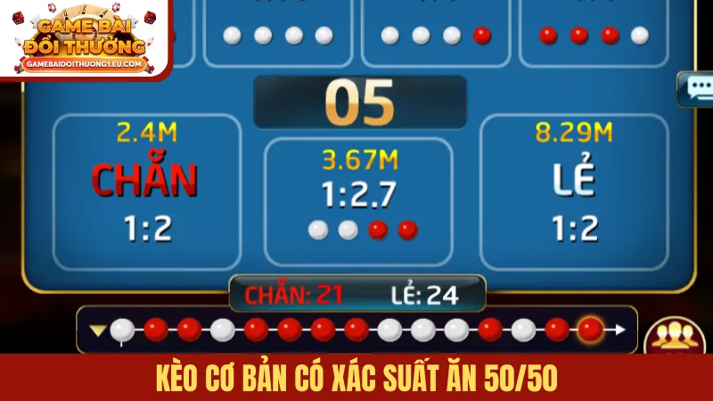 Kèo cơ bản có xác suất ăn 50/50