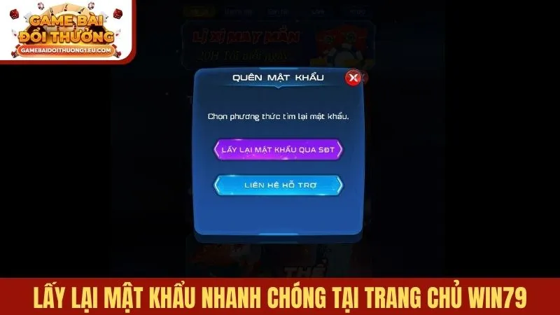 Lấy lại mật khẩu nhanh chóng tại trang chủ Win79