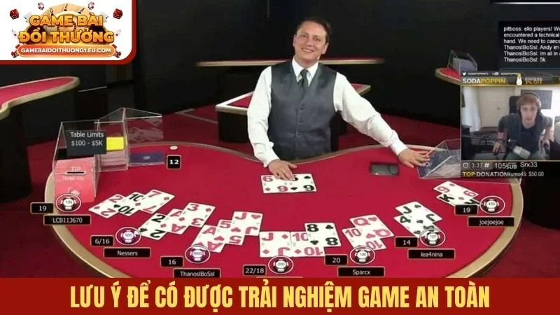 Lưu ý để có được trải nghiệm game an toàn