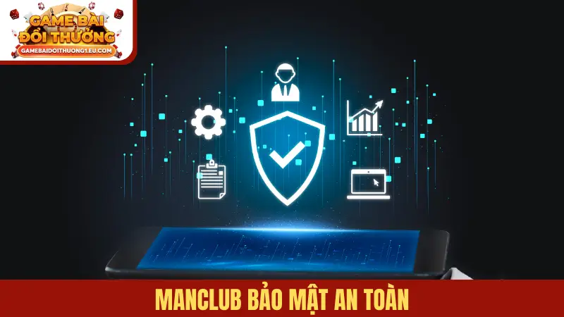 Manclub bảo mật an toàn