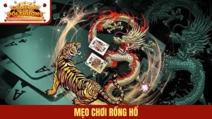 mẹo chơi Rồng Hổ