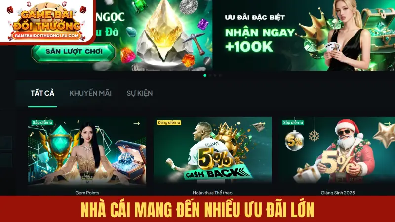 Nhà cái mang đến nhiều ưu đãi lớn