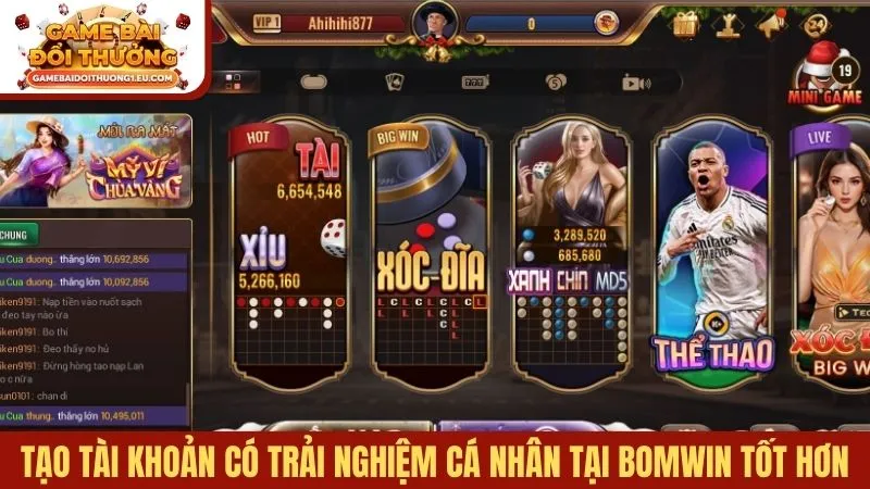 Tạo tài khoản để có trải nghiệm cá nhân tại Bomwin tốt hơn