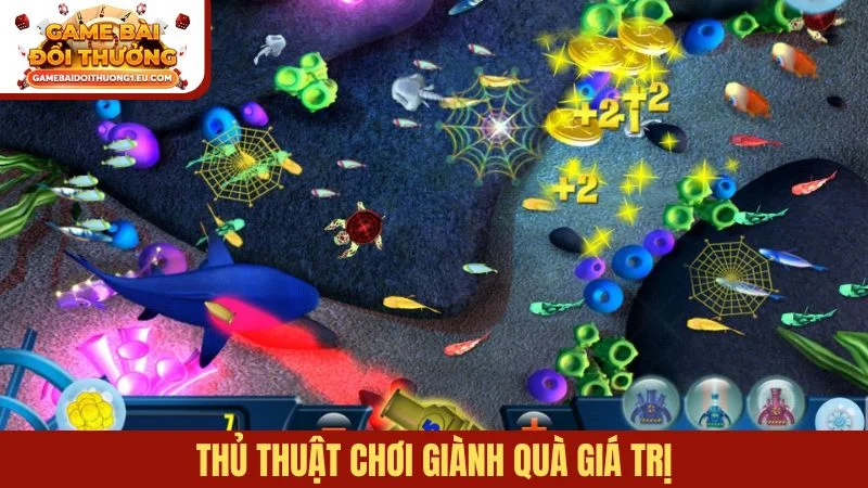 Thủ thuật chơi giành quà giá trị